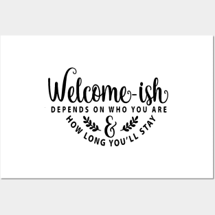 Welcome-ish Depends on Who You Are Posters and Art